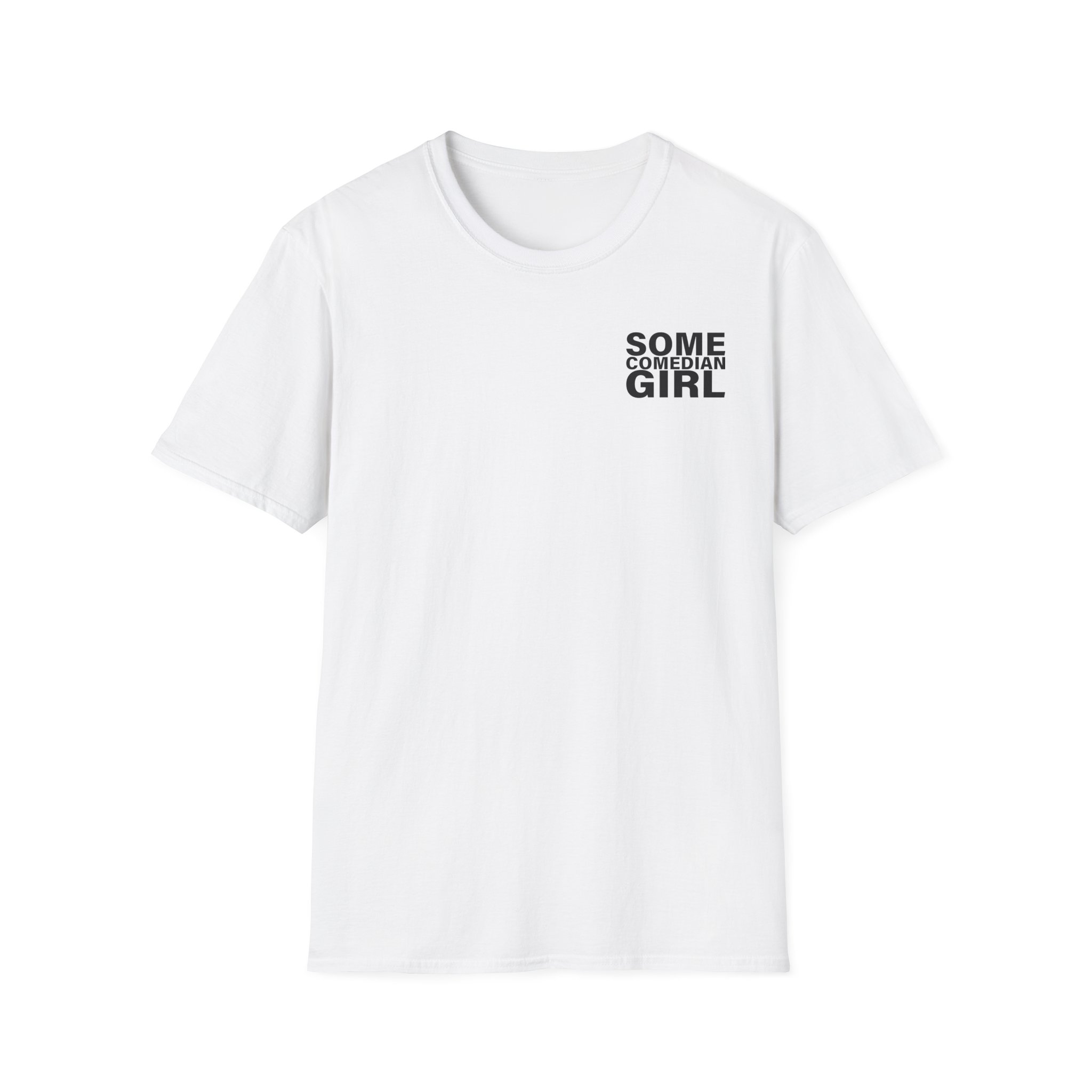 Giggly Squad Some Comedian T-Shirt