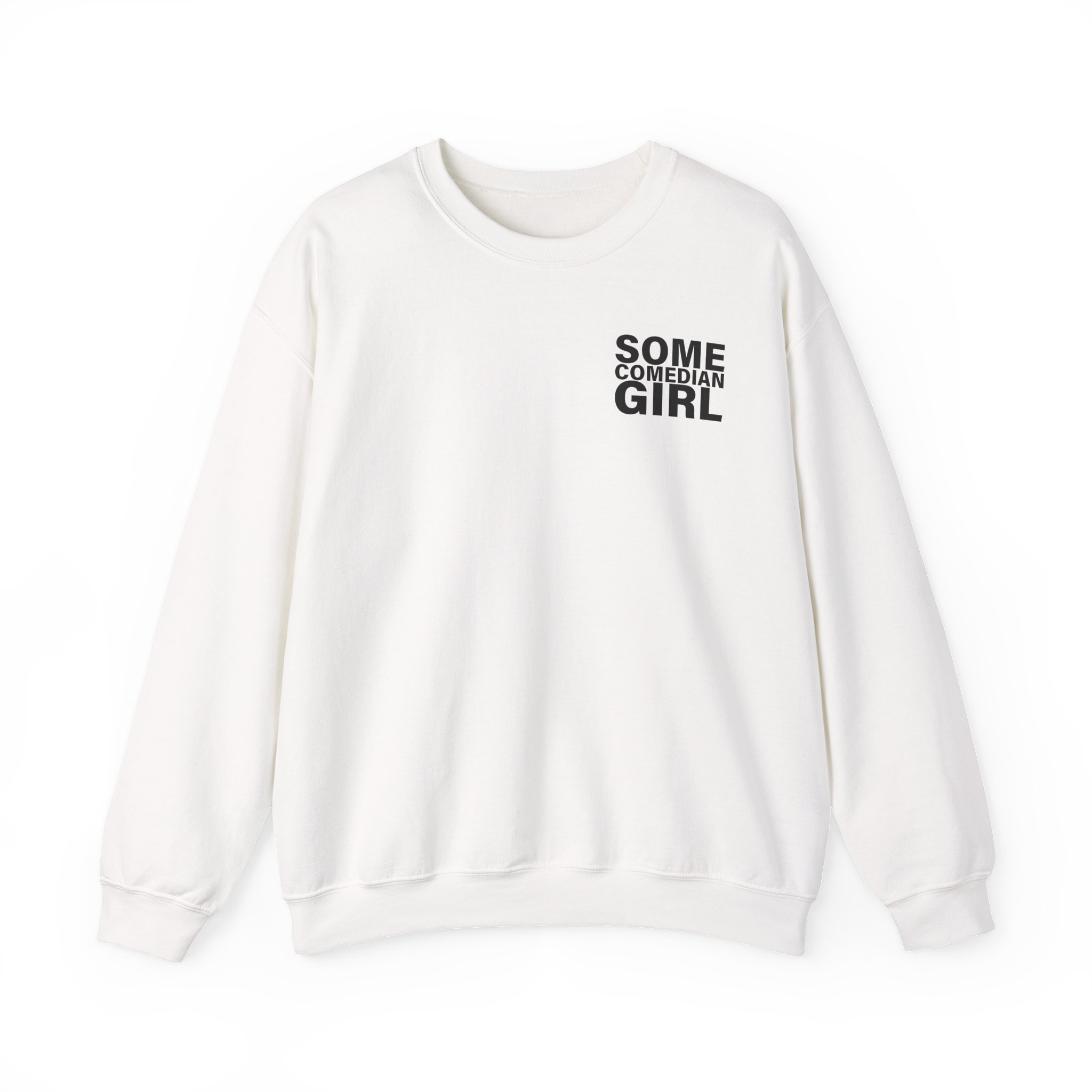 Giggly Squad Some Comedian Sweatshirt