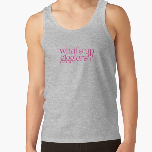 What’s Up Gigglers Podcast Quote Tank Top