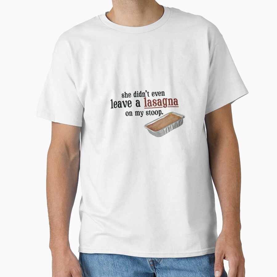 Lasagna On My Stoop Podcast Quote T-shirt - Image 2