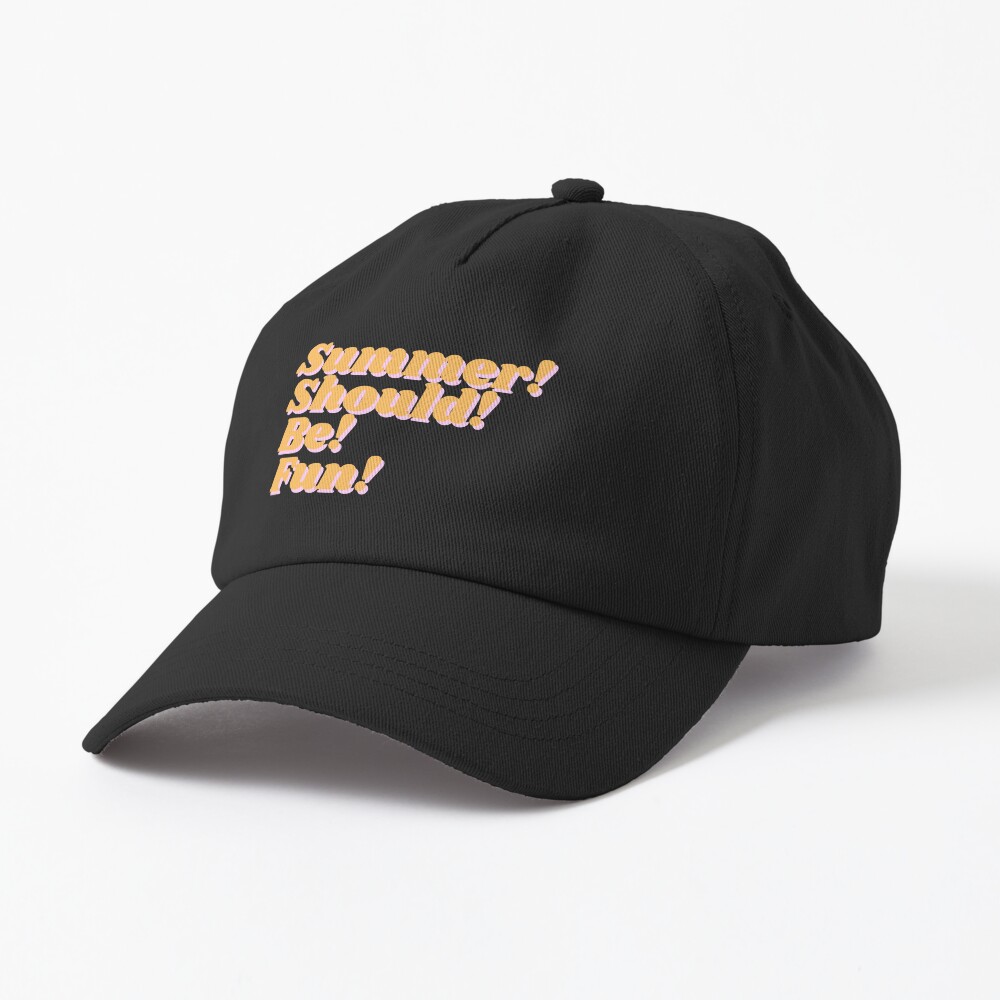Summer House Summer Should Be Fun Hat