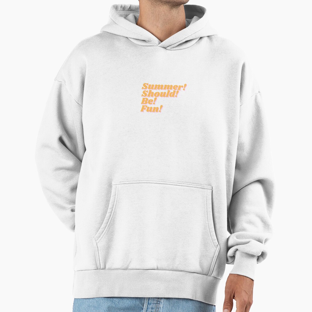 Summer House Summer Should Be Fun Hoodie