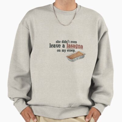 Lasagna On My Stoop Podcast Quote Sweatshirt