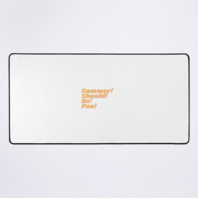 Summer House Summer Should Be Fun Mouse Pad